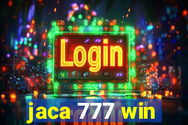 jaca 777 win